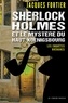 Jacques Fortier - Sherlock Holmes et le mystère du Haut-Koenigsbourg.