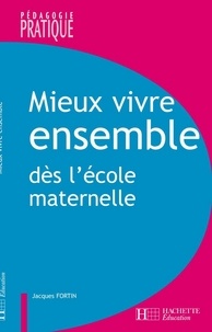 Jacques Fortin - Mieux vivre ensemble - Ebook PDF.