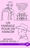 Jacques Fortin-Payen - Un mariage pour un manoir.