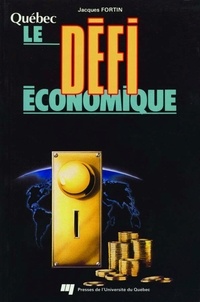 Jacques Fortin - Quebec. le defi economique.