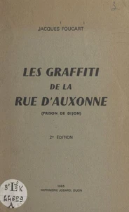Les graffiti de la rue d'Auxonne (prison de Dijon)