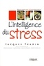Jacques Fradin - L'intelligence du stress.
