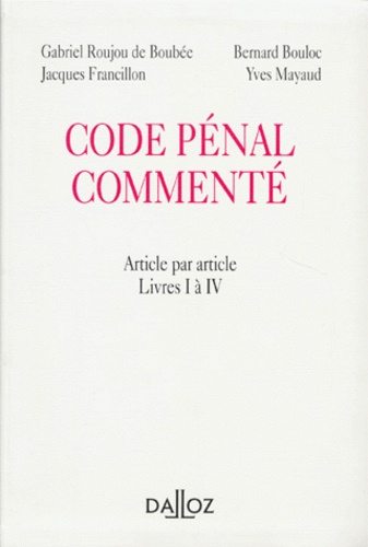 Jacques Francillon et Bernard Bouloc - Code pénal commenté.
