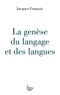 Jacques François - La genèse du langage et des langues.