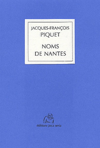 Jacques-François Piquet - Noms de Nantes.