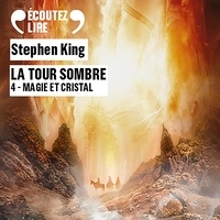 Jacques Frantz et Stephen King - La Tour Sombre (Tome 4) - Magie et cristal.
