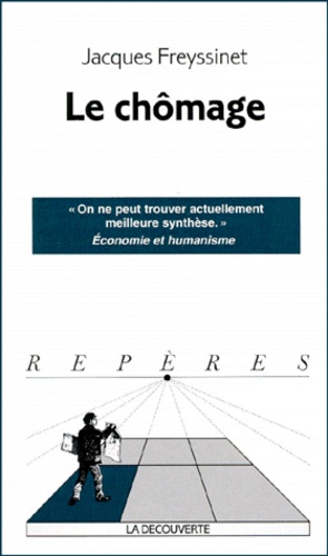 Jacques Freyssinet - Le Chomage. 8eme Edition.