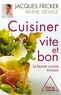 Jacques Fricker et Anne Deville - Cuisiner vite et bon - La bonne cuisine minceur.