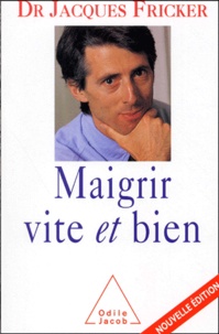 Jacques Fricker - Maigrir Vite Et Bien.
