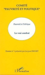 Jacques Froget - Pauvreté et politique - Le vrai combat.