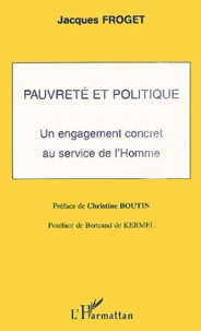 Pauvrete Et Politique. Un Engagement Concret Au Service De L'Homme