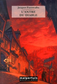 Jacques Fuentealba - L'antre du diable.