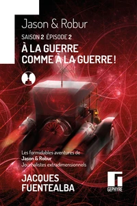 Les formidables aventures de Jason & Robur, journalistes extradimensionnels Tome 2
