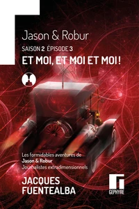 Les formidables aventures de Jason & Robur, journalistes extradimensionnels Tome 2