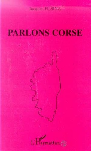 Jacques Fusina - Parlons corse.