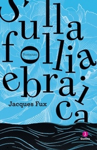 Jacques Fux et Vincenzo Barca - Sulla follia ebraica.