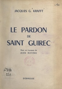 Jacques G. Krafft et Jean Royère - Le Pardon de Saint Guirec.
