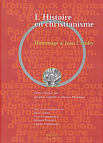 Jacques Gadille et  Collectif - L'Histoire En Christianisme. Hommage A Jean Comby.