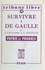 Survivre à de Gaulle. Patrie et progrès