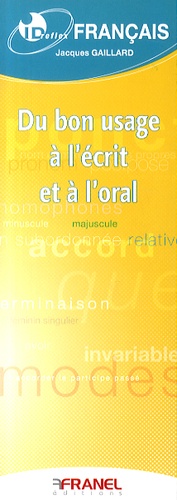 Jacques Gaillard - Français - Du bon usage à l'écrit et à l'oral.