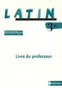 Jacques Gaillard - Latin 3e - Livre du professeur.