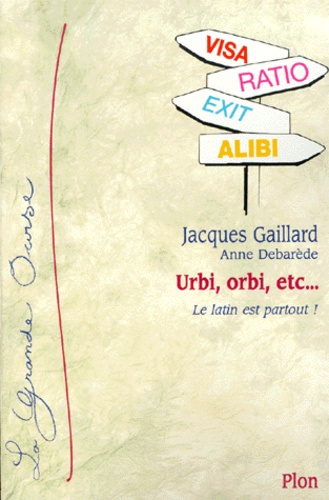 Jacques Gaillard - Urbi, Orbi, Etc... Le Latin Est Partout !.