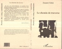 Jacques Galan - Le chemin de traverse.