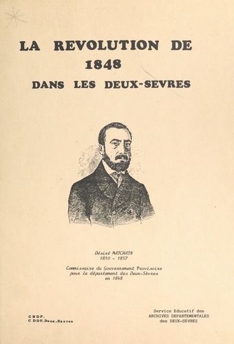 Jacques Garandeau et A. Geoffroy - La révolution de 1848 dans les Deux-Sèvres.