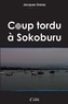 Jacques Garay - Coup tordu à Sokoburu.