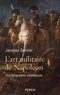 Jacques Garnier - L'art militaire de Napoléon.