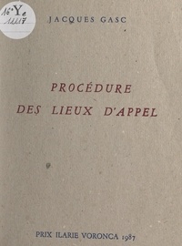 Jacques Gasc - Procédure des lieux d'appel.