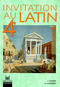 Jacques Gason et Alain Lambert - Invitation au latin 4e - Manuel élève, Edition 1998.