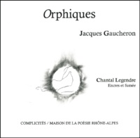 Jacques Gaucheron - Orphiques.
