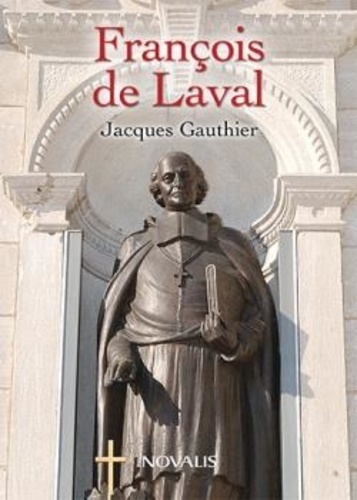 Jacques Gauthier - François de Laval.