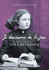 Ebook pour l'examen de la banque téléchargement gratuit Je donnerai de la joie  - Entretiens avec Dina Bélanger in French 9782353897759