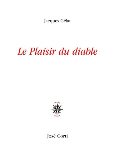 Jacques Gélat - Le plaisir du diable.