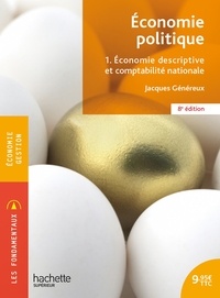 Jacques Généreux - Economie politique Tome 1 : Economie descriptive et comptabilité nationale.