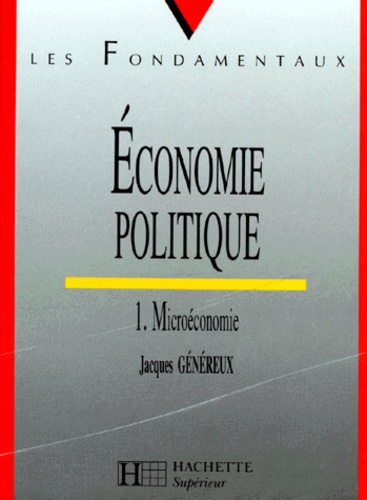 Jacques Généreux - Economie politique - Tome 1, Microéconomie.
