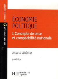 Jacques Généreux - Economie politique - Tome 1, Concepts de base et comptabilité nationale.