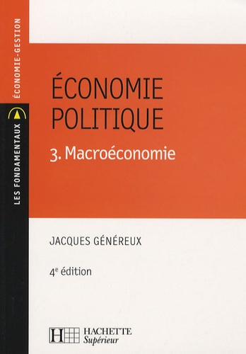 Economie politique. Tome 3, Macroéconomie 4e édition