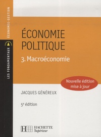 Jacques Généreux - Economie politique - Tome 3, Macroéconomie.
