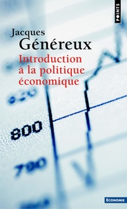 Jacques Généreux - Introduction à la politique économique.