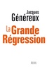 Jacques Généreux - La Grande Régression.