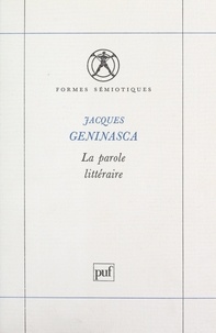 Jacques Geninasca et Pierre Sadoulet - La parole littéraire.