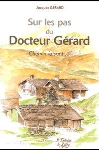 Jacques Gérard - Sur Les Pas Du Docteur Gerard.