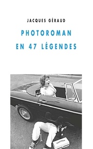 Jacques Geraud - Photoroman en 47 légendes.