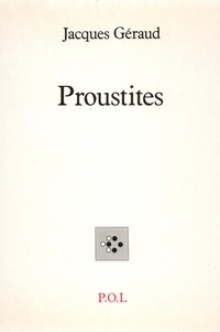 Jacques Geraud - Proustites.