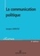 La communication politique 3e édition