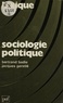 Jacques Gerstlé et Bertrand Badie - Sociologie politique.