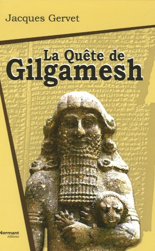 Jacques Gervet - La Quête de Gilgamesh.